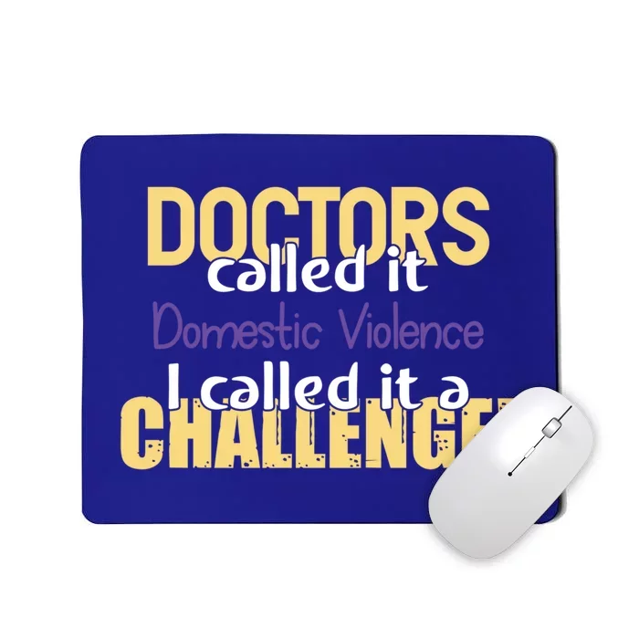 Doctors Calledmeaningful Gift Domestic Violence Awareness Supporter Ribbon Gift Mousepad