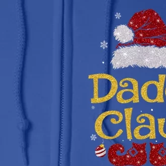 Daddy Claus Gift Christmas Pajama Family Matching Xmas Funny Gift Full Zip Hoodie