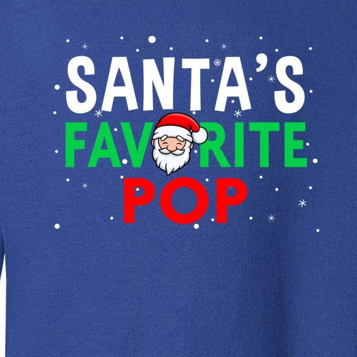 Dad Christmas Gift SantaS Favorite Pop Gift Toddler Sweatshirt