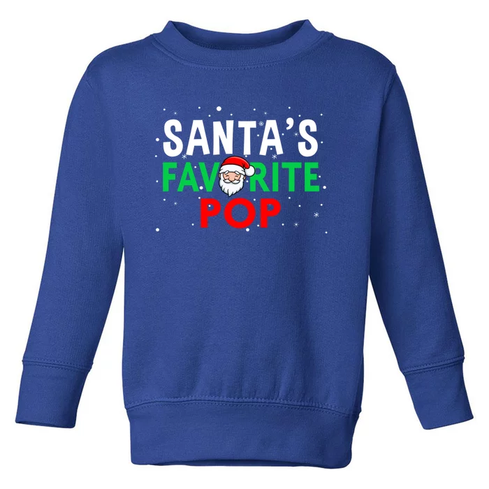 Dad Christmas Gift SantaS Favorite Pop Gift Toddler Sweatshirt