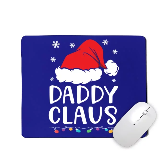 Daddy Claus Gift Family Matching Daddy Claus Pajama Gift Mousepad