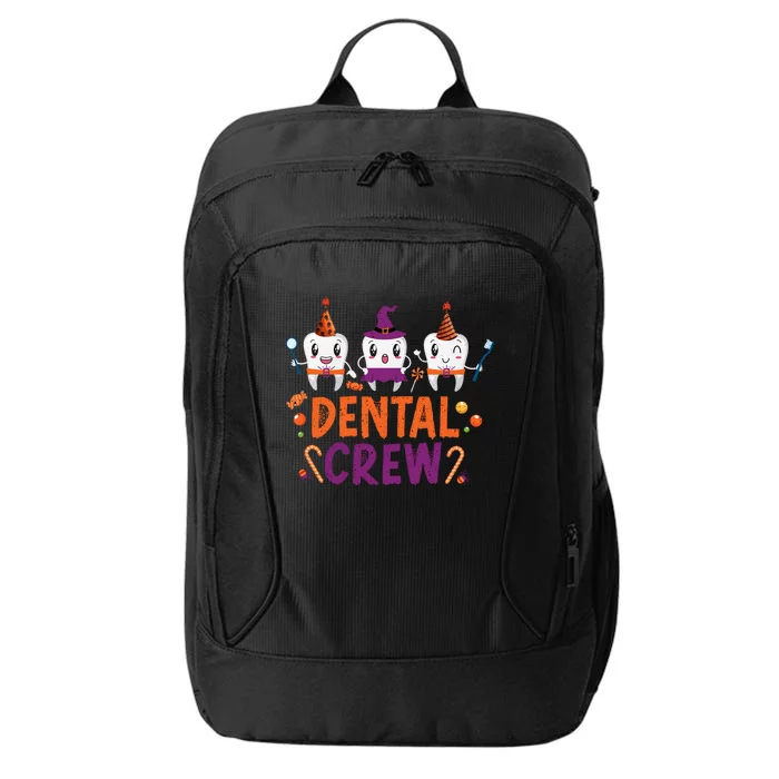 Dental Crew Halloweeen Orthodontics Spooky Dentists Gift City Backpack