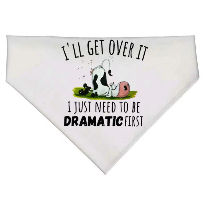 Dairy Cow ILl Get Over It I Just Need To Be Dramatic First USA-Made Doggie Bandana