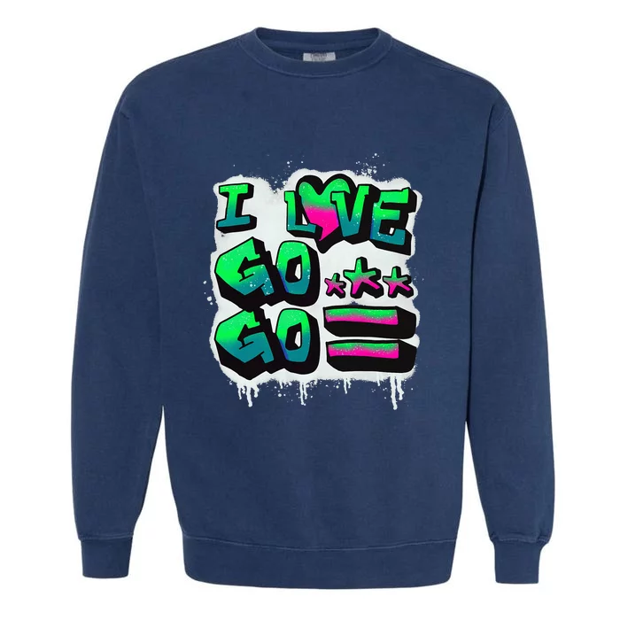 D C I Love Go Go Music Gift For Kids And Adults Garment-Dyed Sweatshirt