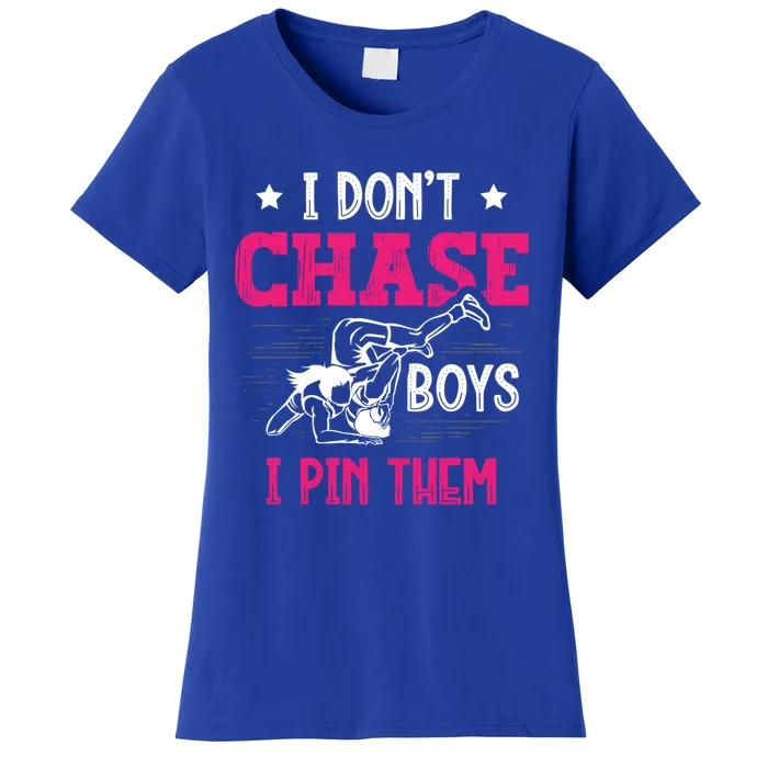 Dont Chase I Pin Them Wrestling Wrestler Gift Women's T-Shirt