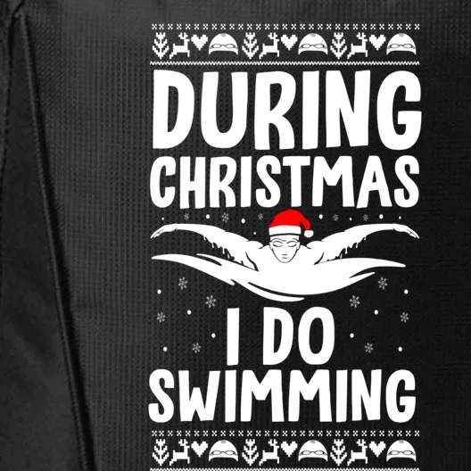 During Christmas I Do Swimming Holiday Swimmer Xmas Swim Gift City Backpack