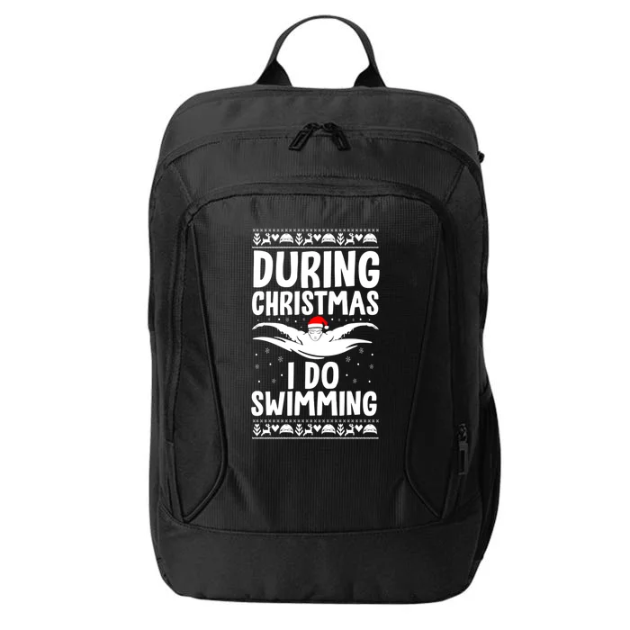 During Christmas I Do Swimming Holiday Swimmer Xmas Swim Gift City Backpack