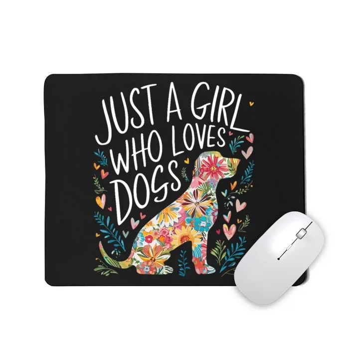 Dog Cute Just A Girl Who Loves Dogs Mousepad