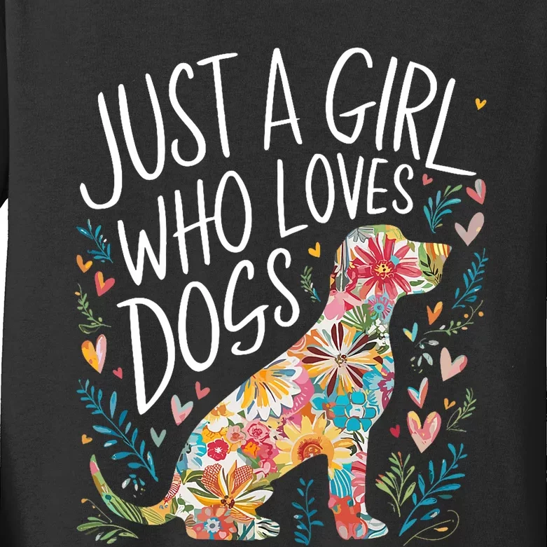 Dog Cute Just A Girl Who Loves Dogs Kids Long Sleeve Shirt