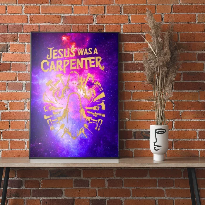 Divine Craftsman: Jesus Was A Carpenter Poster