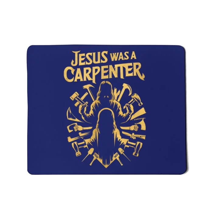 Divine Craftsman: Jesus Was A Carpenter Mousepad