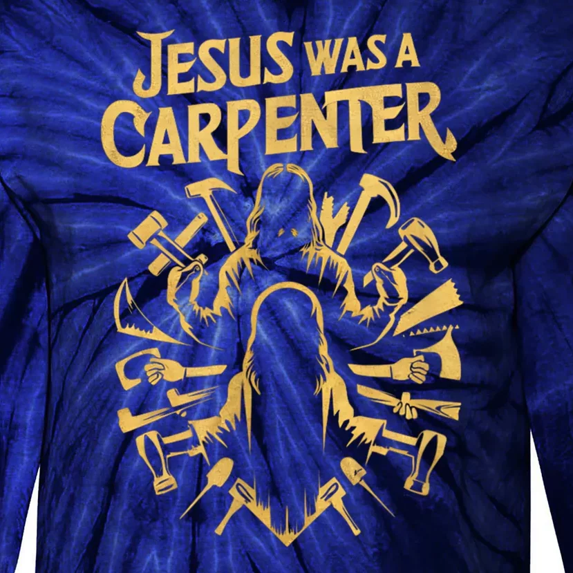 Divine Craftsman: Jesus Was A Carpenter Tie-Dye Long Sleeve Shirt