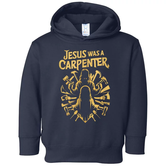 Divine Craftsman: Jesus Was A Carpenter Toddler Hoodie