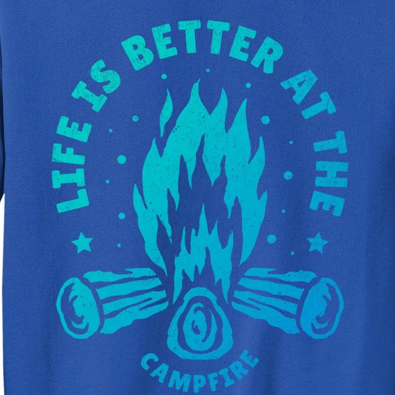 Distressed Camping Life Is Better At The Campfire Camp Life Gift Tall Sweatshirt