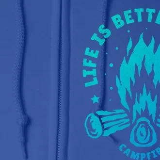 Distressed Camping Life Is Better At The Campfire Camp Life Gift Full Zip Hoodie