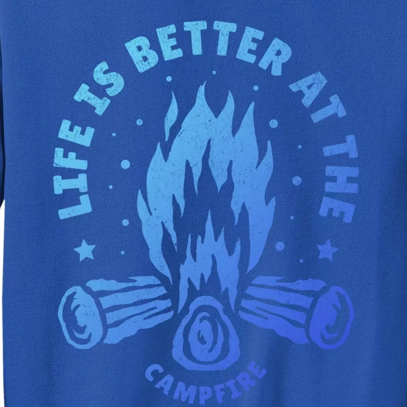 Distressed Camping Life Is Better At The Campfire Camp Life Gift Tall Sweatshirt