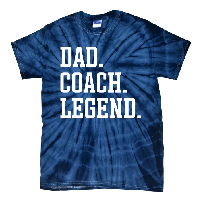 Dad Coach Legend Coach Dad Tie-Dye T-Shirt