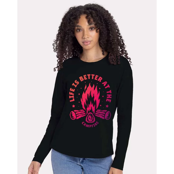 Distressed Camping Life Is Better At The Campfire Camp Life Gift Womens Cotton Relaxed Long Sleeve T-Shirt