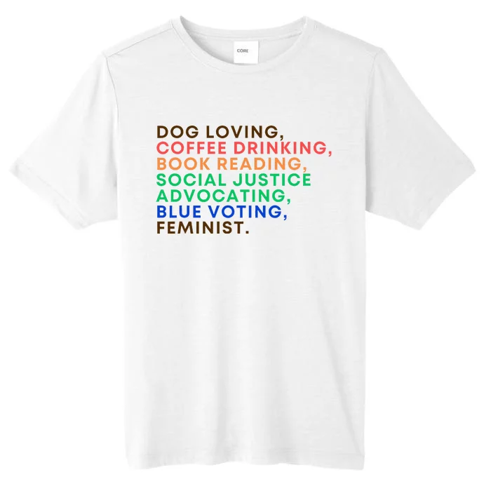 Dog Coffee Lover Feminist Voter 2024 Election Harris Walz ChromaSoft Performance T-Shirt