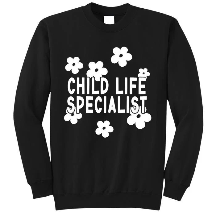 Daisy Child Life Specialist Certified Child Life Specialist Sweatshirt