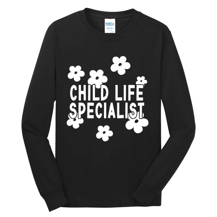 Daisy Child Life Specialist Certified Child Life Specialist Tall Long Sleeve T-Shirt