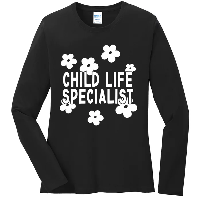 Daisy Child Life Specialist Certified Child Life Specialist Ladies Long Sleeve Shirt