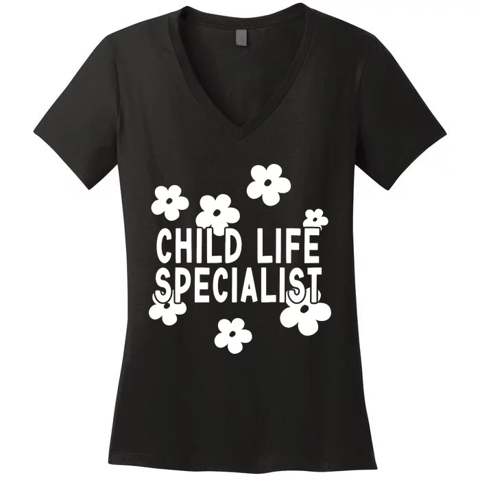 Daisy Child Life Specialist Certified Child Life Specialist Women's V-Neck T-Shirt