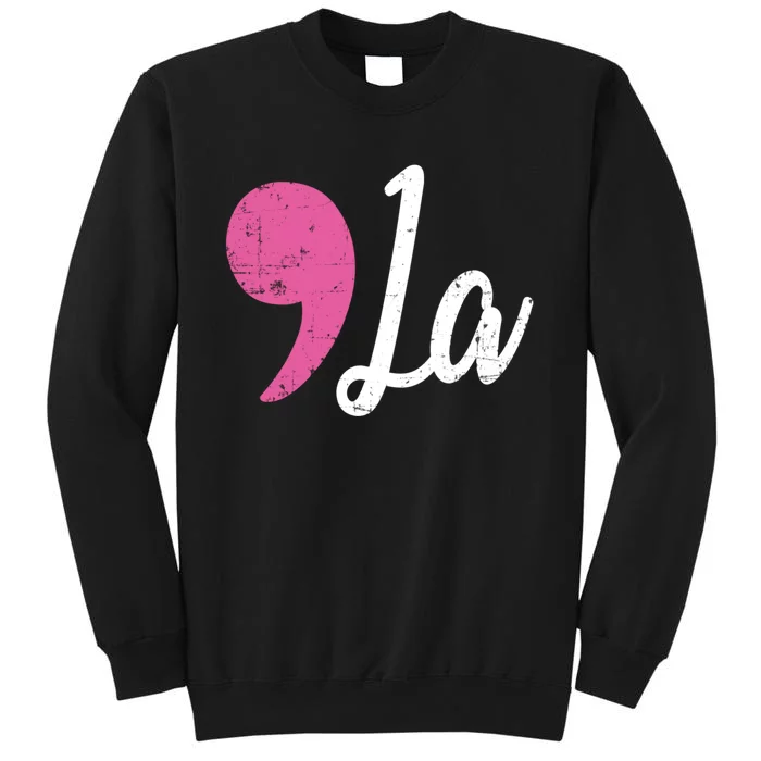 Distressed Comma La Funny Gift Tall Sweatshirt