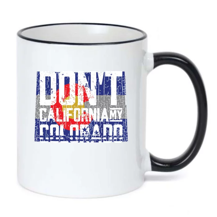 Dont California My Colorado Black Color Changing Mug