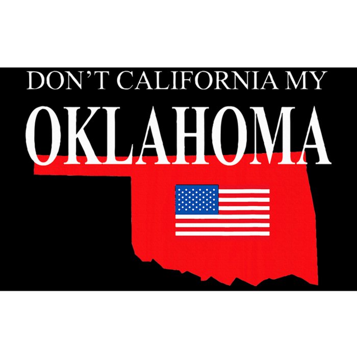 Dont California My Oklahoma Anti Liberal Trump Bumper Sticker