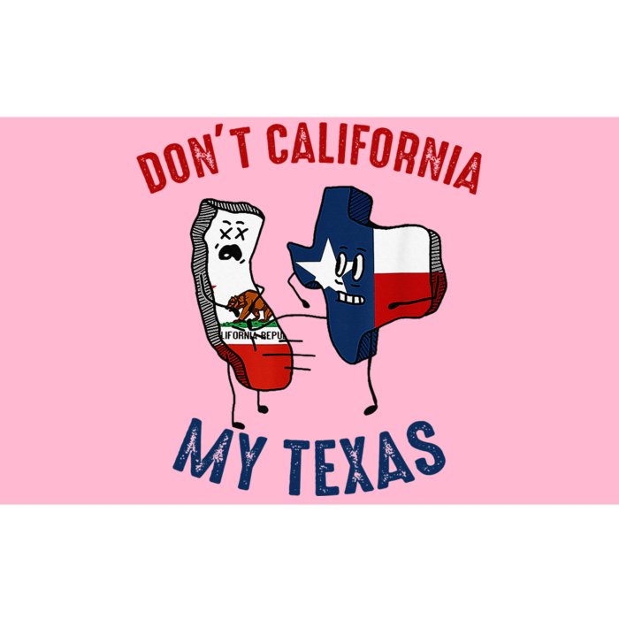 Don't California My Texas Funny Bumper Sticker