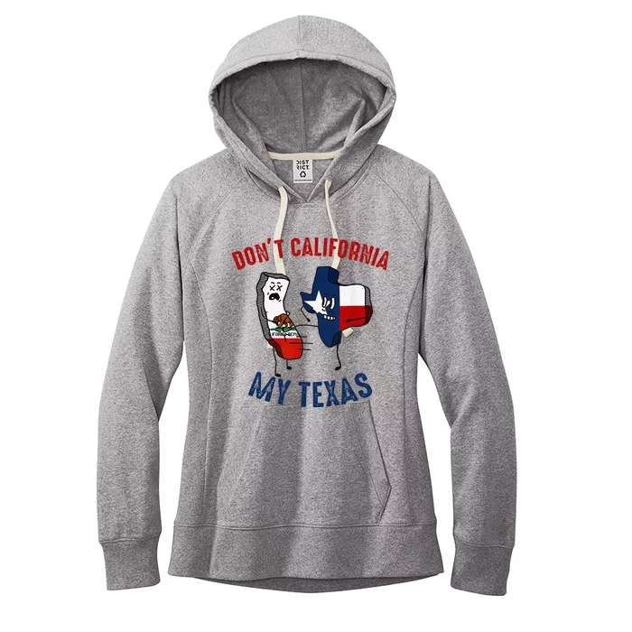 Don't California My Texas Funny Women's Fleece Hoodie