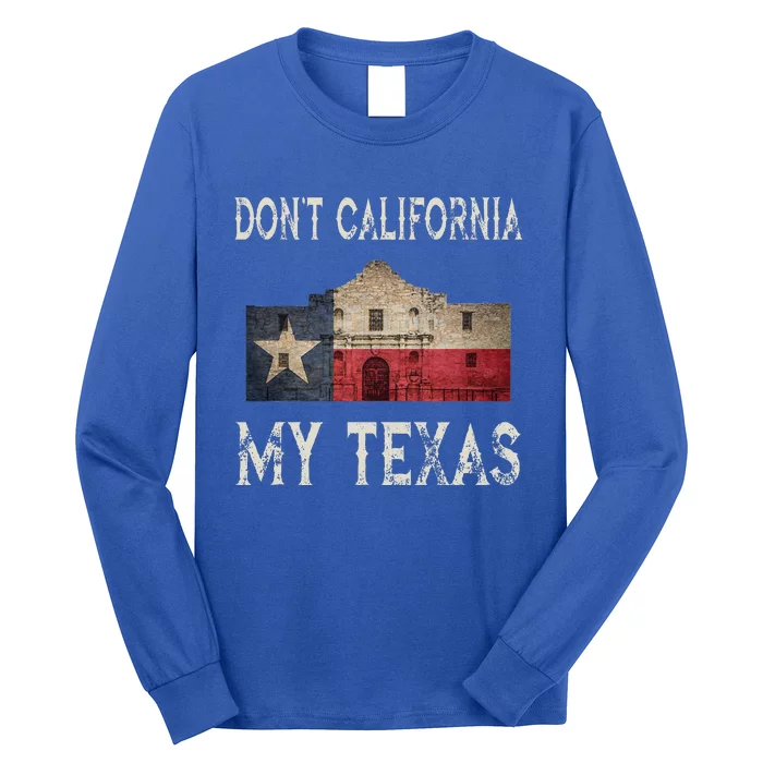 DonT California My Texas Alamo Lone Star State Flag Long Sleeve Shirt