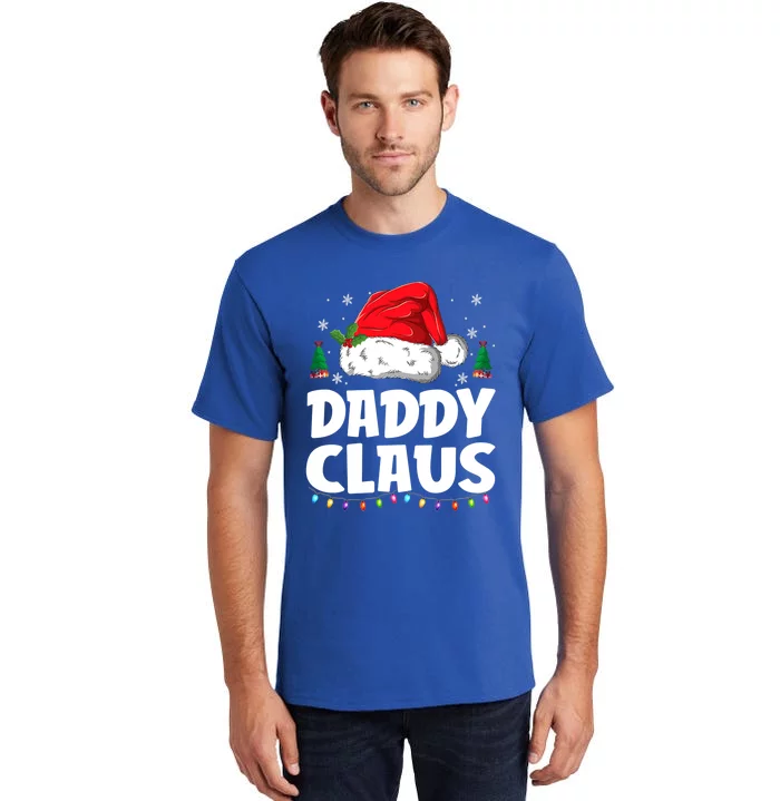 Daddy Claus Matching Group Xmas Family Christmas Pajama Cool Gift Tall T-Shirt