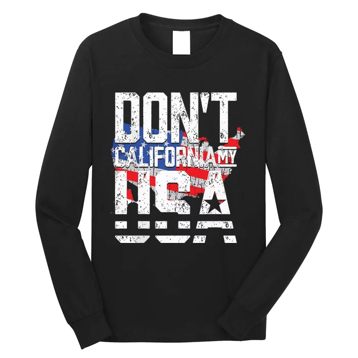 Dont California My Usa Long Sleeve Shirt