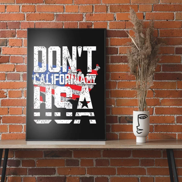 Dont California My Usa Poster