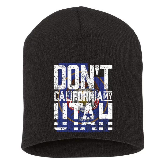 Dont California My Utah Short Acrylic Beanie