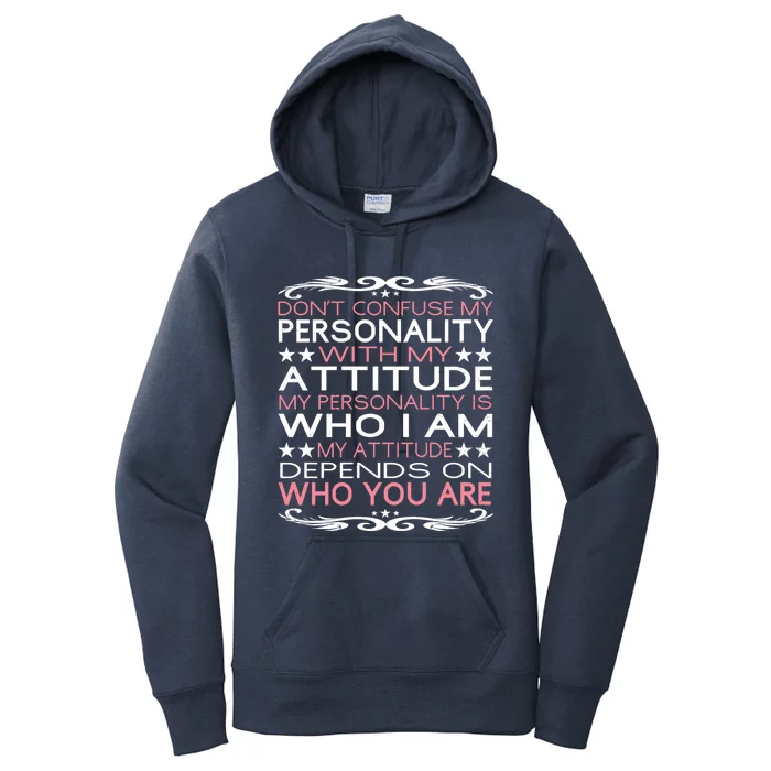 Dont Confuse My Personality With My Attitude Sarcastic Great Gift Women's Pullover Hoodie