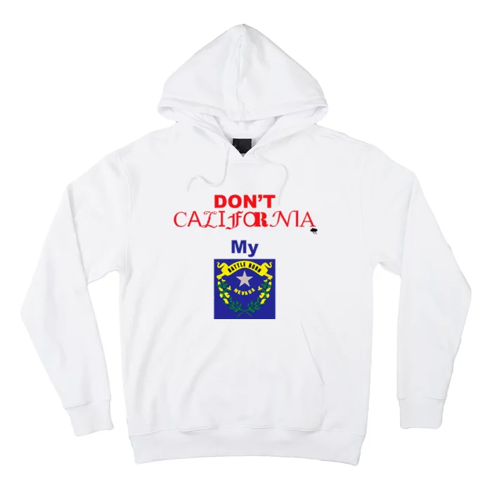 DonT California My Nevada Hoodie