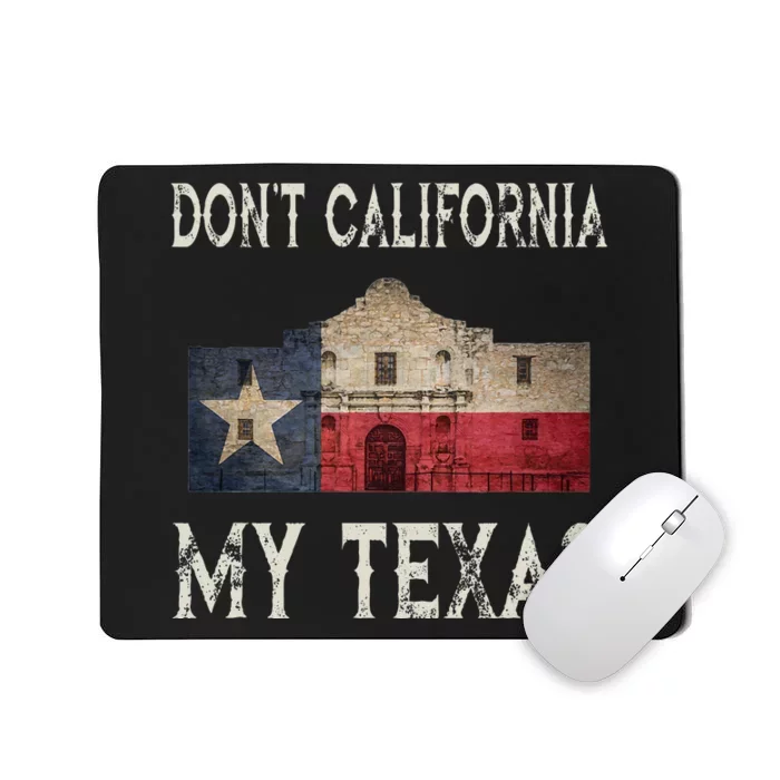 DonT California My Texas Alamo Lone Star State Flag Mousepad