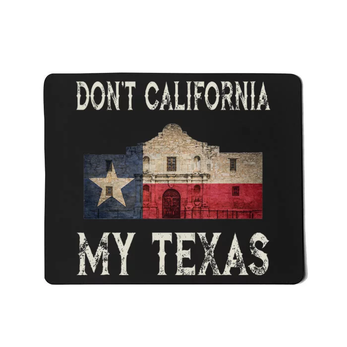 DonT California My Texas Alamo Lone Star State Flag Mousepad