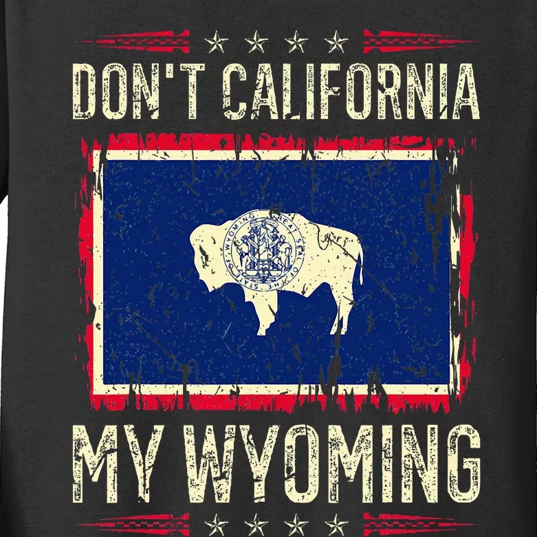 DonT California My Wyoming Antiliberal Conservative Pride Kids Long Sleeve Shirt