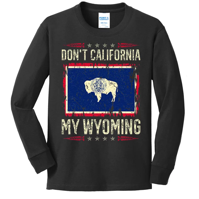 DonT California My Wyoming Antiliberal Conservative Pride Kids Long Sleeve Shirt