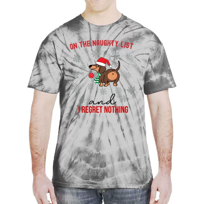 Dachshund Christmas Naughty List Weenie Dog Owener Gift Funny Gift Tie-Dye T-Shirt