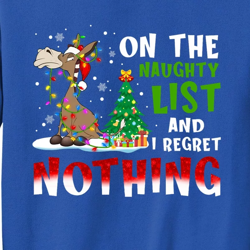 Donkey Christmas On The Naughty List And I Regret Nothing Sweatshirt