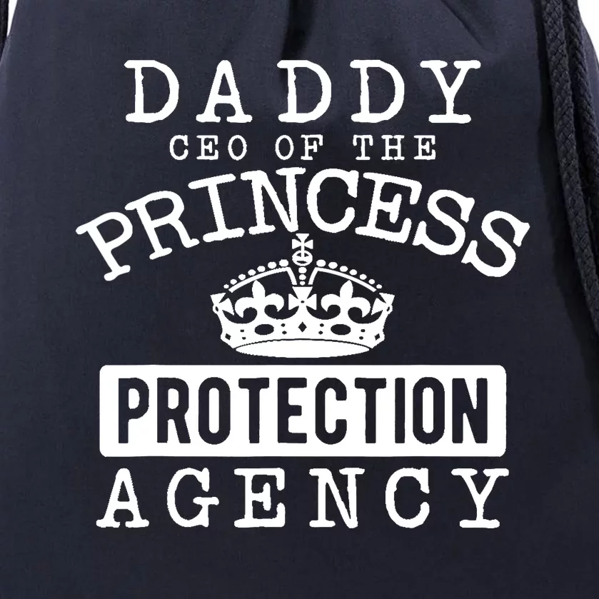 Daddy CEO Of The Princess Protection Agency Drawstring Bag