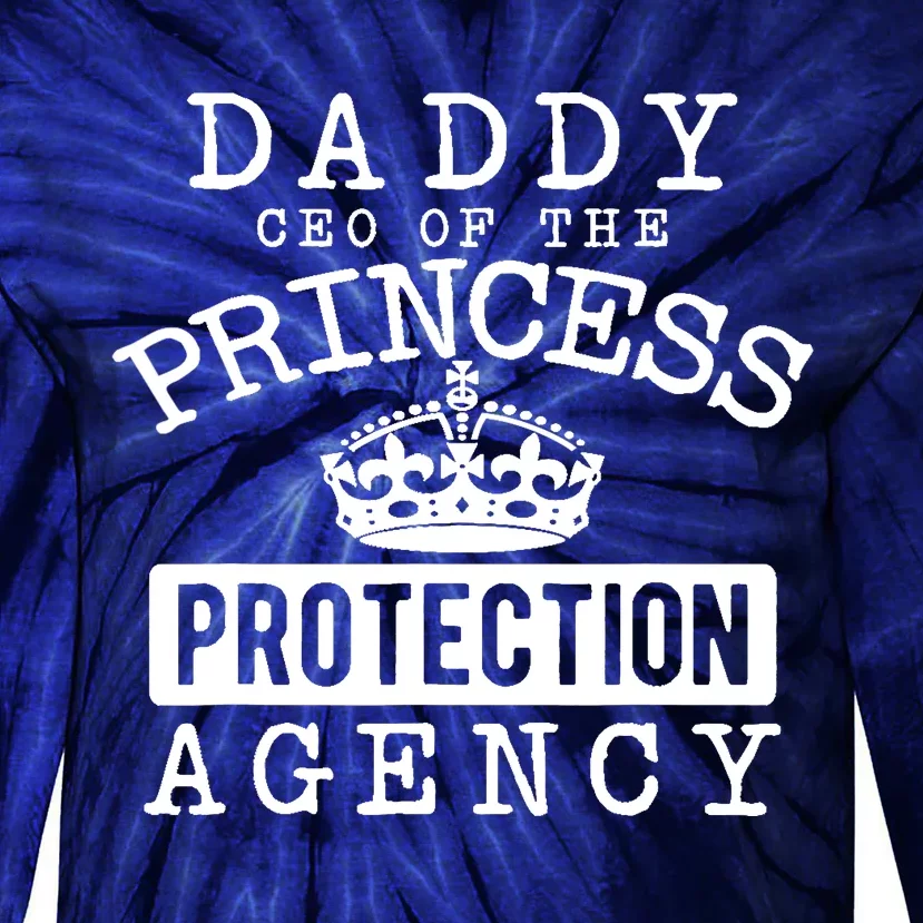 Daddy CEO Of The Princess Protection Agency Tie-Dye Long Sleeve Shirt