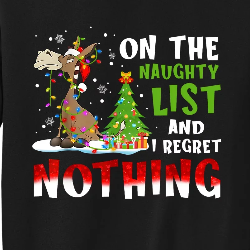 Donkey Christmas On The Naughty List And I Regret Nothing Tall Sweatshirt