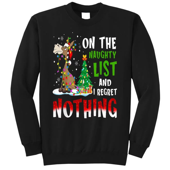 Donkey Christmas On The Naughty List And I Regret Nothing Tall Sweatshirt