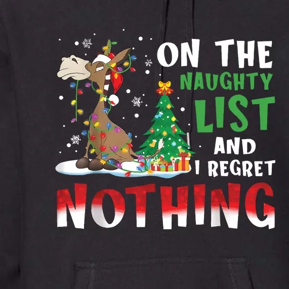 Donkey Christmas On The Naughty List And I Regret Nothing Christmas Premium Hoodie